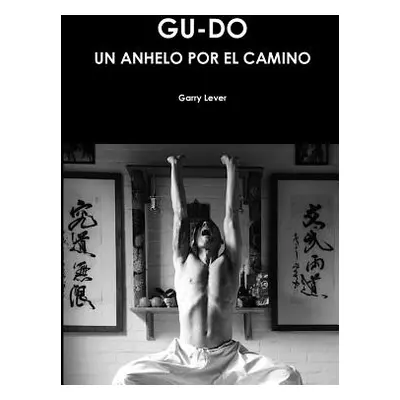 "Gu-Do Un Anhelo por el Camino" - "" ("Lever Garry")