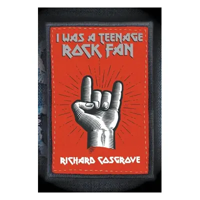 "I Was a Teenage Rock Fan" - "" ("Cosgrove Richard")