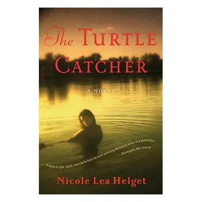 "The Turtle Catcher" - "" ("Helget Nicole Lea")