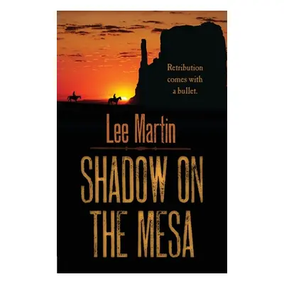 "Shadow on the Mesa" - "" ("Martin Lee")