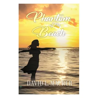 "Phantom of the Beach" - "" ("Maurer David L.")