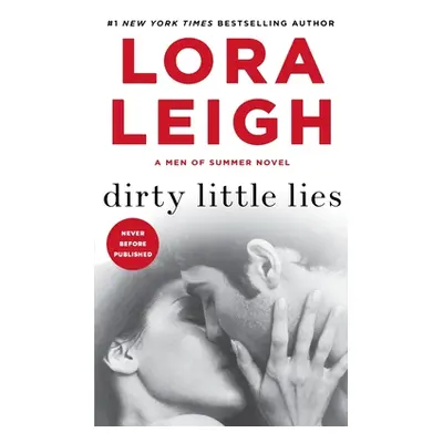 "Dirty Little Lies: A Men of Summer Novel" - "" ("Leigh Lora")