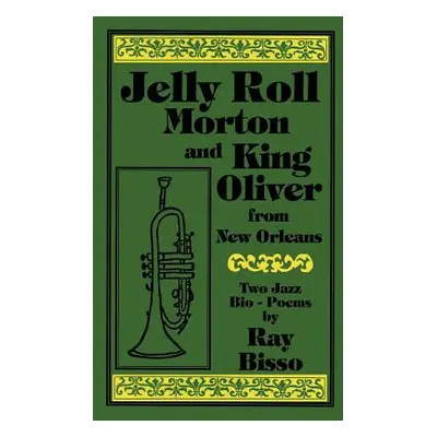 "Jelly Roll Morton and King Oliver" - "" ("Bisso Ray")