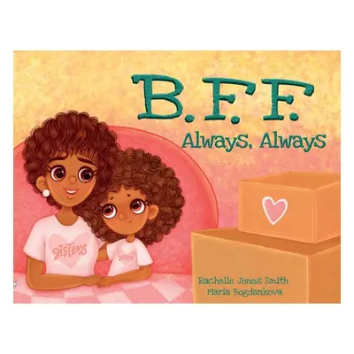 "BFF, Always Always" - "" ("Jones Smith Rachelle")