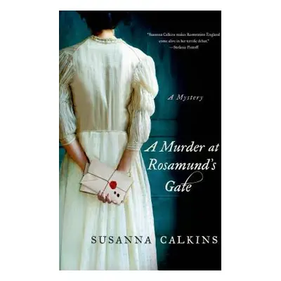 "A Murder at Rosamund's Gate: A Mystery" - "" ("Calkins Susanna")