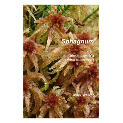 "Sphagnum" - "" ("Walker Mark")