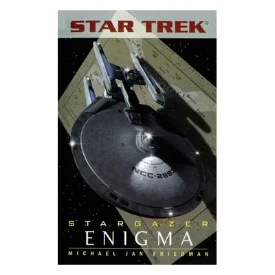 "Star Trek: The Next Generation: Stargazer: Enigma" - "" ("Friedman Michael Jan")