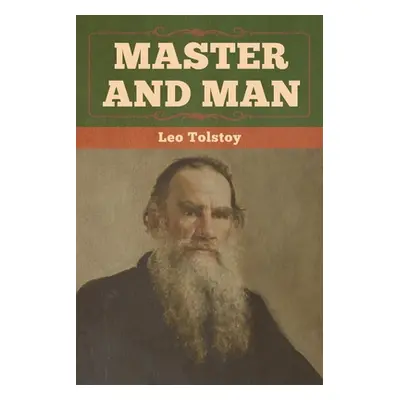 "Master and Man" - "" ("Tolstoy Leo")