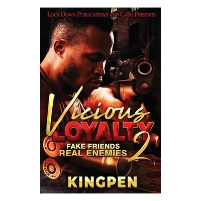 "Vicious Loyalty 2" - "" ("Kingpen")