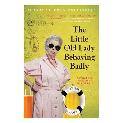 "The Little Old Lady Behaving Badly" - "" ("Ingelman-Sundberg Catharina")