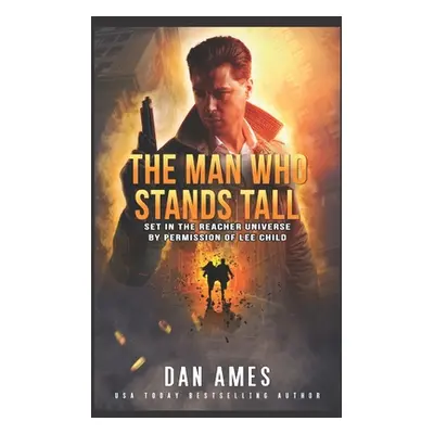 "The Man Who Stands Tall: The Jack Reacher Cases" - "" ("Ames Dan")