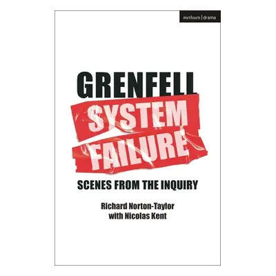 "Grenfell: System Failure: Scenes from the Inquiry" - "" ("Norton-Taylor Richard")