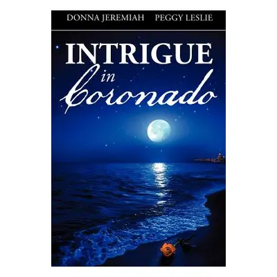 "Intrigue in Coronado" - "" ("Jeremiah Donna")