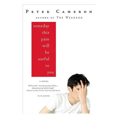 "Someday This Pain Will Be Useful to You" - "" ("Cameron Peter")