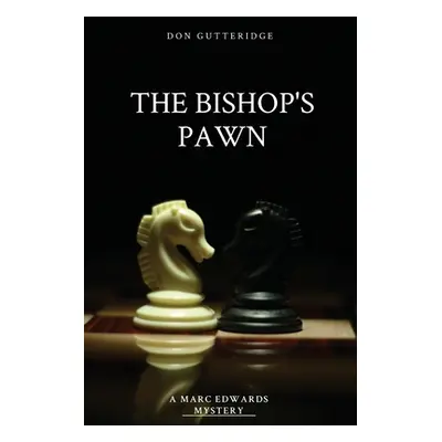 "The Bishop's Pawn" - "" ("Gutteridge Don")