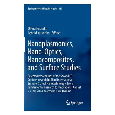 "Nanoplasmonics, Nano-Optics, Nanocomposites, and Surface Studies: Selected Proceedings of the S