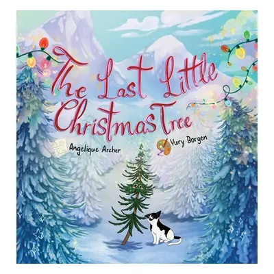 "The Last Little Christmas Tree" - "" ("Archer Angelique")