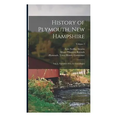 "History of Plymouth, New Hampshire: Vol. I. Narrative--Vol. Ii. Genealogies; Volume 2" - "" ("S