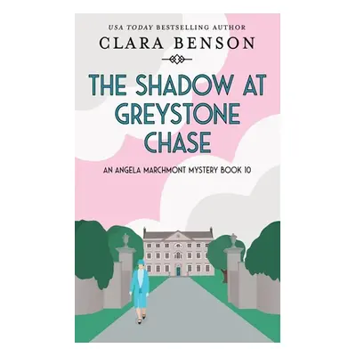 "The Shadow at Greystone Chase" - "" ("Benson Clara")