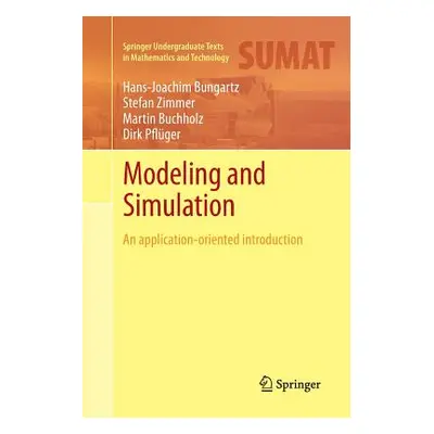 "Modeling and Simulation: An Application-Oriented Introduction" - "" ("Bungartz Hans-Joachim")