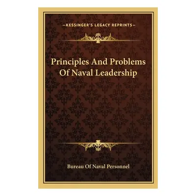 "Principles And Problems Of Naval Leadership" - "" ("Bureau of Naval Personnel")