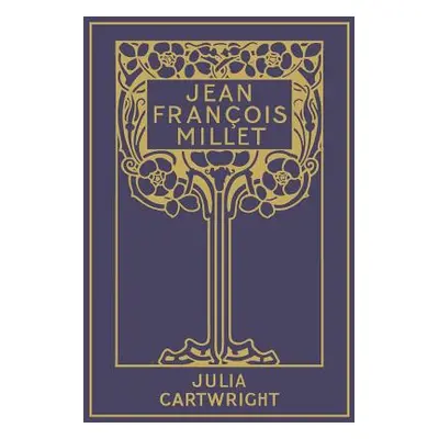 "Jean Franois Millet: his Life and Letters" - "" ("Gioffredi Michael W.")