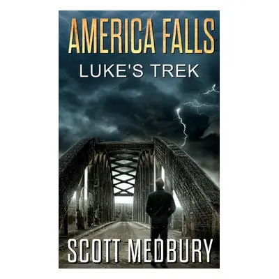 "Luke's Trek: Adapt, Fight Survive" - "" ("Medbury Scott")