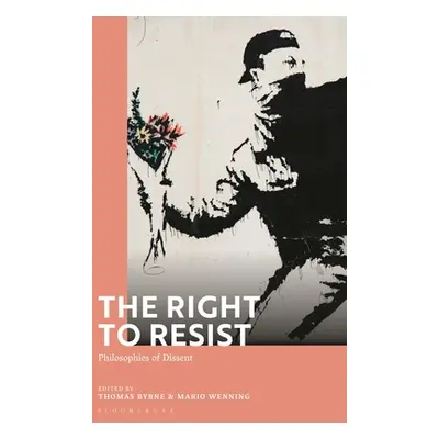 "The Right to Resist: Philosophies of Dissent" - "" ("Wenning Mario")