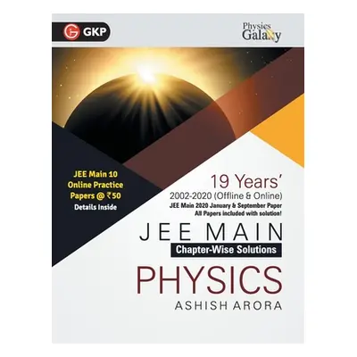 "Physics Galaxy 2021 JEE Main Physics 19 Years ChapterWise Solutions (2002-2020) by Ashish Arora