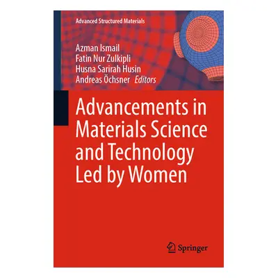 "Advancements in Materials Science and Technology Led by Women" - "" ("Ismail Azman")