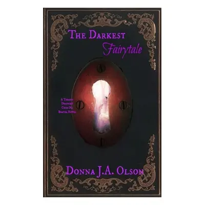 "The Darkest Fairytale" - "" ("Olson Donna J. a.")