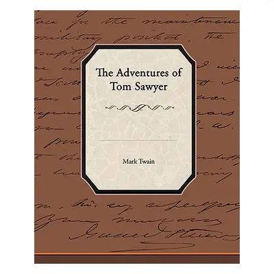 "The Adventures of Tom Sawyer" - "" ("Twain Mark")