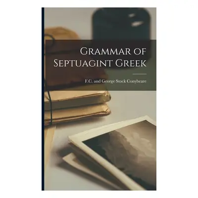 "Grammar of Septuagint Greek" - "" ("Conybeare F. C. And George Stock")