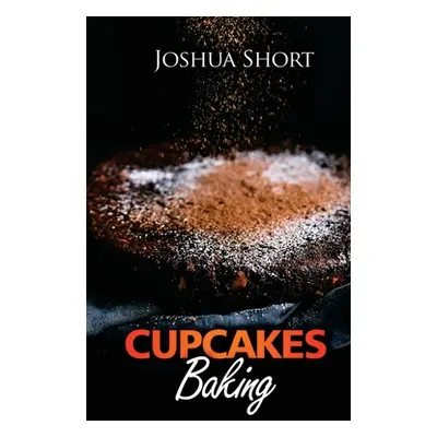 "Cupcakes Baking" - "" ("Short Joshua")