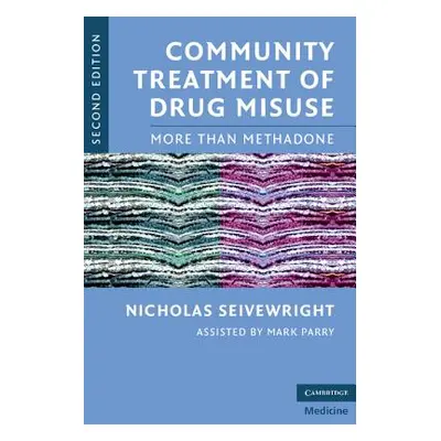 "Community Treatment of Drug Misuse: More Than Methadone" - "" ("Seivewright Nicholas")