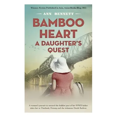 "Bamboo Heart: A Daughter's Quest" - "" ("Bennett Ann")