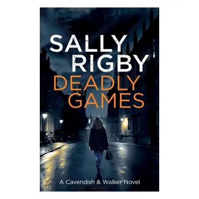 "Deadly Games" - "" ("Rigby Sally")