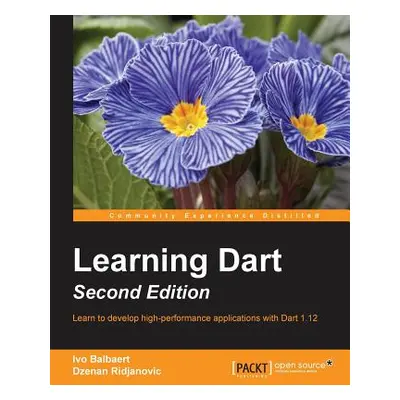 "Learning Dart - Second Edition" - "" ("Balbaert Ivo")