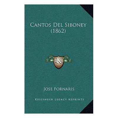 "Cantos Del Siboney (1862)" - "" ("Fornaris Jose")