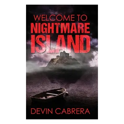 "Welcome to Nightmare Island" - "" ("Cabrera Devin")