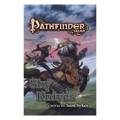 "Pathfinder Tales: Shy Knives" - "" ("Sykes Sam")