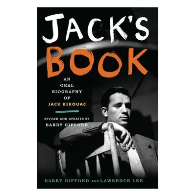 "Jack's Book: An Oral Biography of Jack Kerouac" - "" ("Gifford Barry")