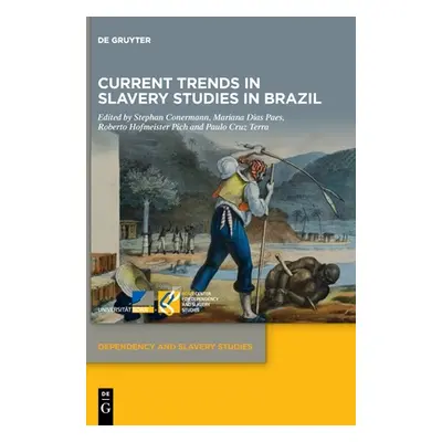 "Current Trends in Slavery Studies in Brazil" - "" ("Conermann Stephan")