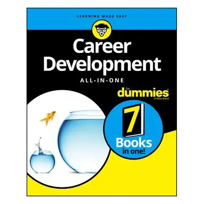 "Career Development All-In-One for Dummies" - "" ("The Experts at for Dummies")