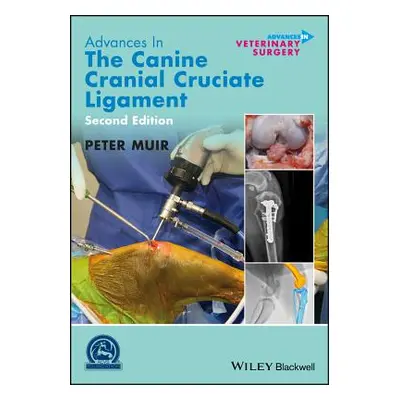 "Advances in the Canine Cranial Cruciate Ligament" - "" ("Muir Peter")