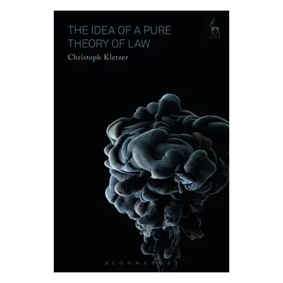 "The Idea of a Pure Theory of Law: An Interpretation and Defence" - "" ("Kletzer Christoph")