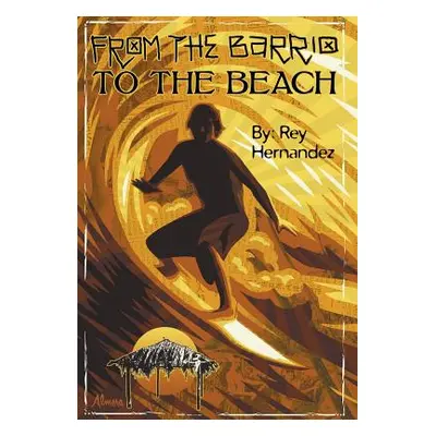 "From the Barrio to the Beach" - "" ("Hernandez Rey")