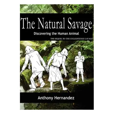 "The Natural Savage" - "" ("Hernandez Anthony")