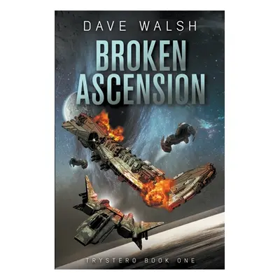 "Broken Ascension" - "" ("Walsh Dave")