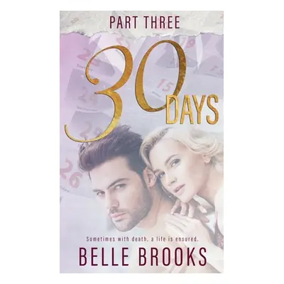 "30 Days: Part Three" - "" ("Brooks Belle")